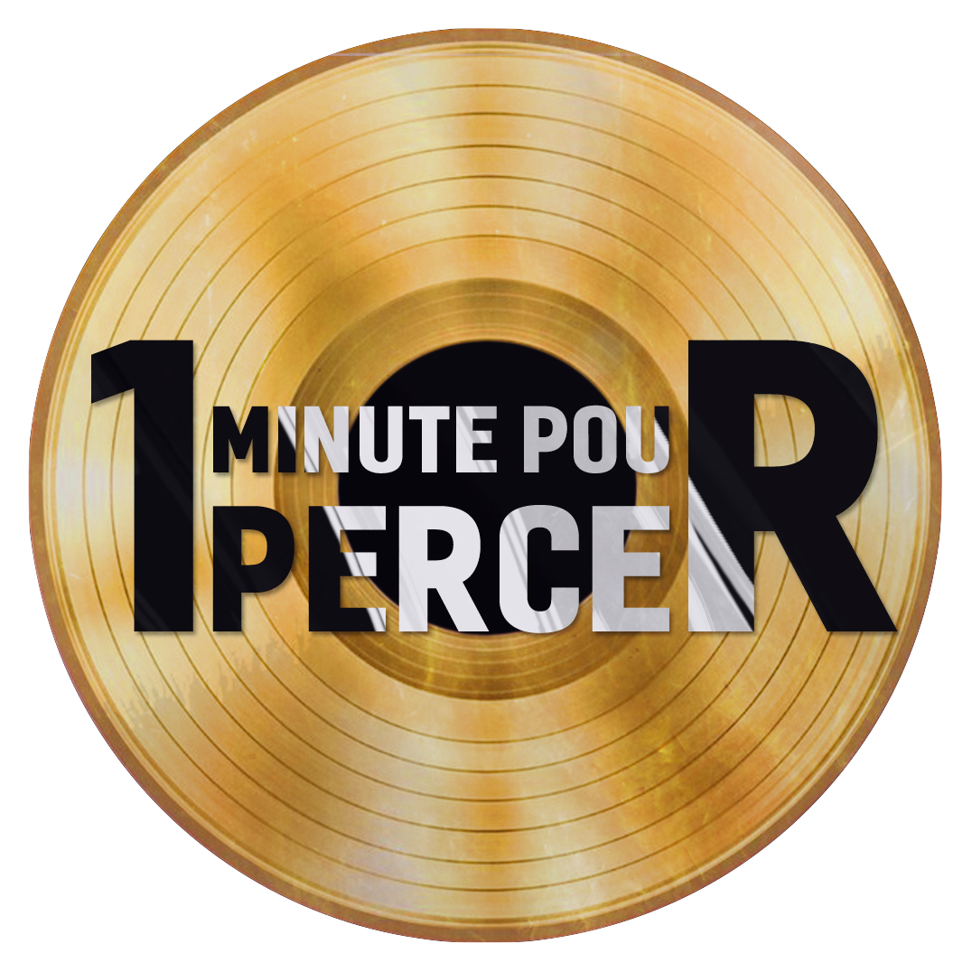 1 Minute Pour Percer