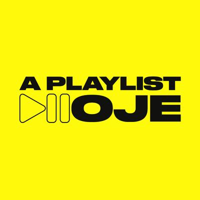 0.a-playlist-de-hoje