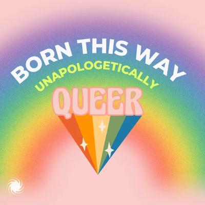 0.born-this-way-unapologetically-queer