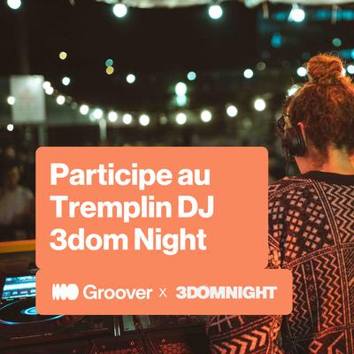 0.candidate-au-tremplin-dj-3dom-night