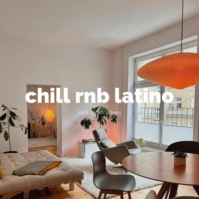 Chill R&B Latino