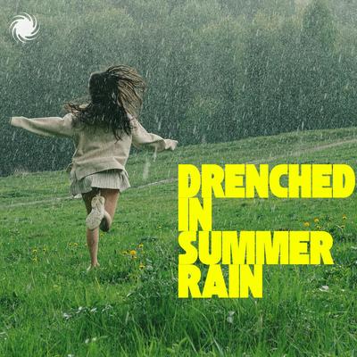 0.drenched-in-summer-rain