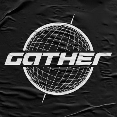 Gather