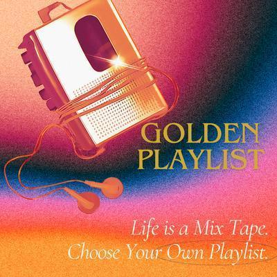 Golden playlists