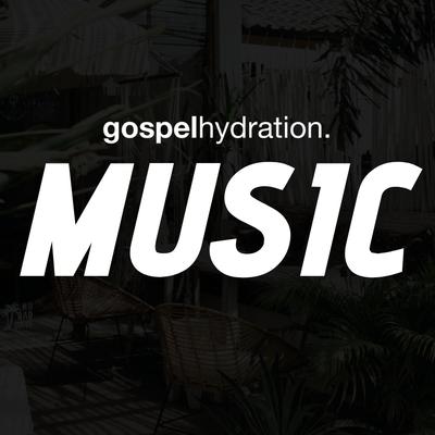 0.gospel-hydration
