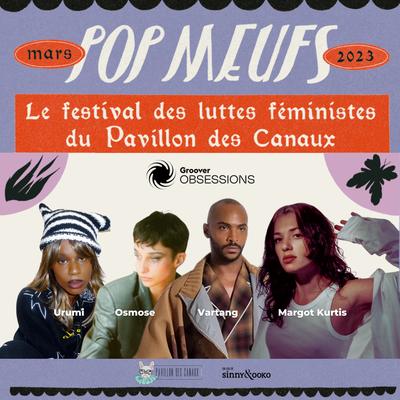 Pop Meufs Festival / Joue à notre Showcase Pop au Pavillon des Canaux 🇫🇷