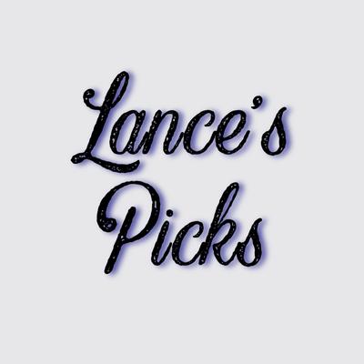 Lance's Picks