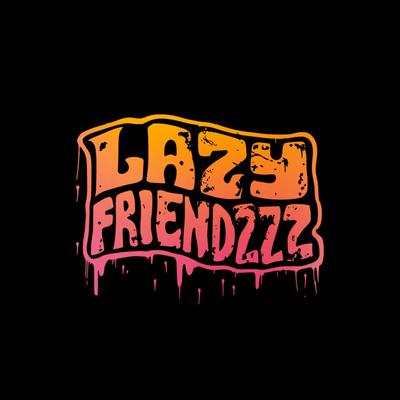 0.lazy-friendzzz