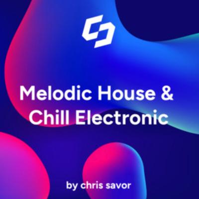 Melodic House Chill