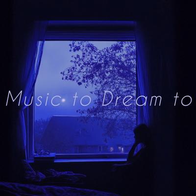 0.music-to-dream-to