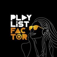 Playlist Factor
