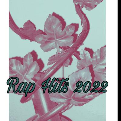 Rap Hits 2022