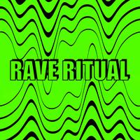 Rave Ritual