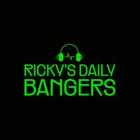 #RickysDailyBangers