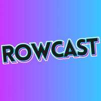 Rowcast