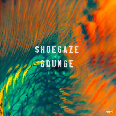 Shoegaze Grunge - Dark & Heavy