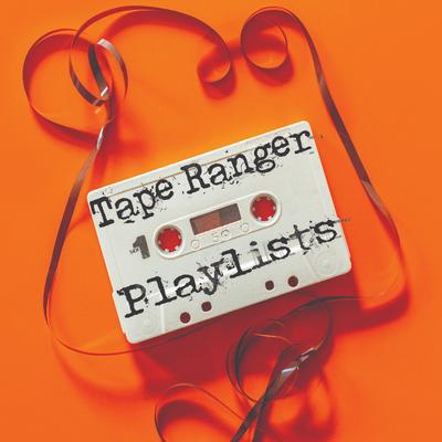 0.tape-ranger-playlists