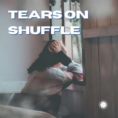 0.tears-on-shuffle