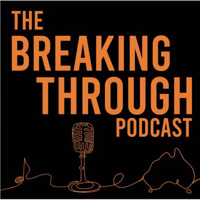 0.the-breaking-through-podcast