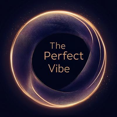 0.the-perfect-vibe