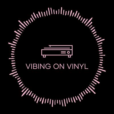 VIBING ON VINYL