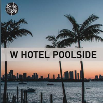 W Hotel Poolside