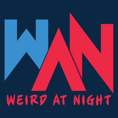 WEIRD at NIGHT