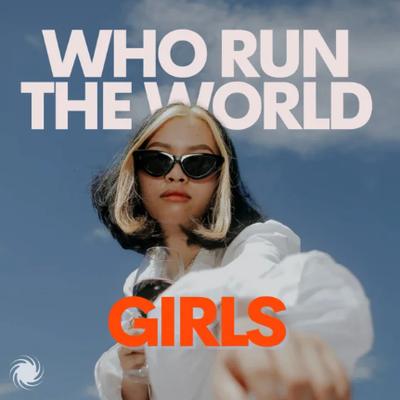 0.who-run-the-world-girls