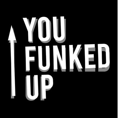 0.you-funked-up