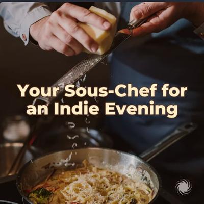 0.your-sous-chef-for-an-indie-evening