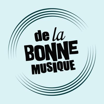 De La Bonne Musique