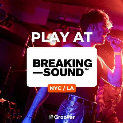🇺🇸 Play at Breaking Sound x Groover Showcases in LA & NY - April 2024