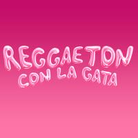 Reggaeton Con La Gata