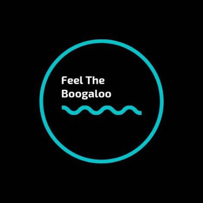 Feel The Boogaloo