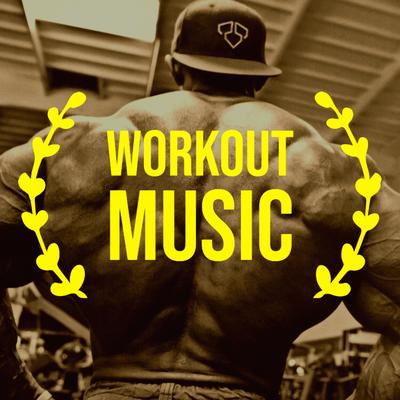WORKOUT MUSIC