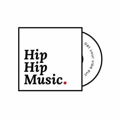 Hip Hip Music - Get your vibe out