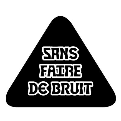 Sans Faire De Bruit
