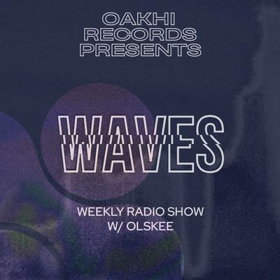 WAVES presented by OAKHI Records